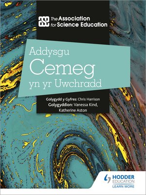 cover image of Addysgu Cemeg yn yr Uwchradd (Teaching Secondary Chemistry Welsh Language edition)